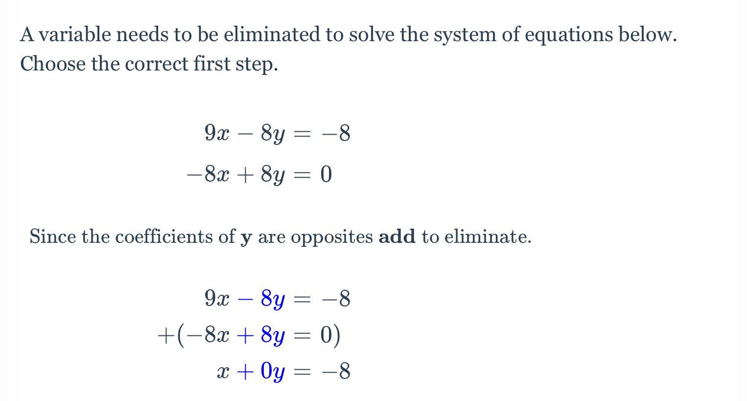 A Variable Needs To Be Eliminated To Solve The System Of Equations Below. Choose The Correct First Step.