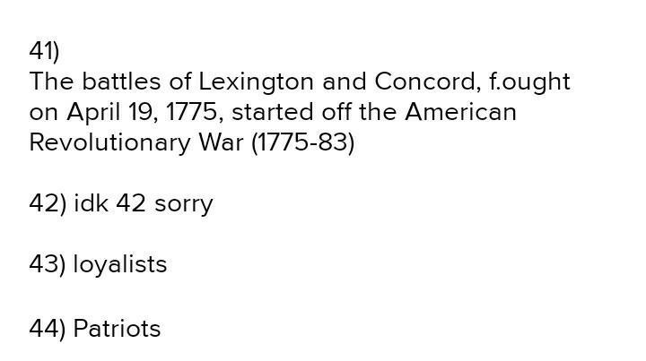 41) What Happened At Lexington? 42) How Were The Battles Of Lexington And Concord An Effective Piece