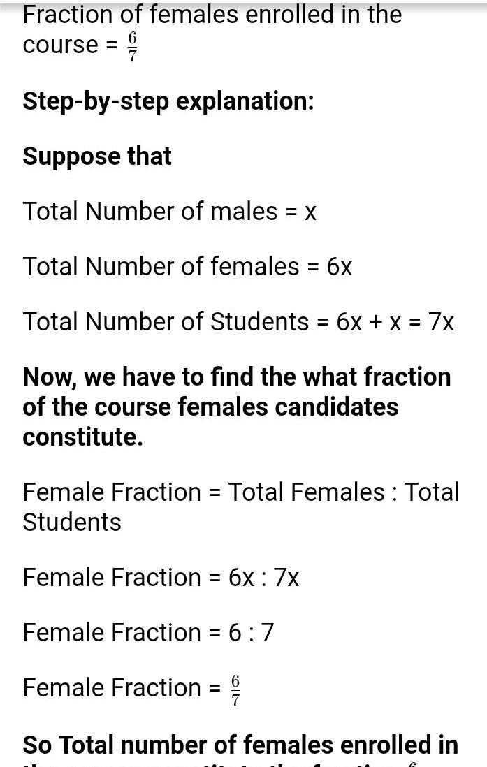 There Are 6 Times As Many Females As Males On The Maths Course At University. What Fractionof The Course