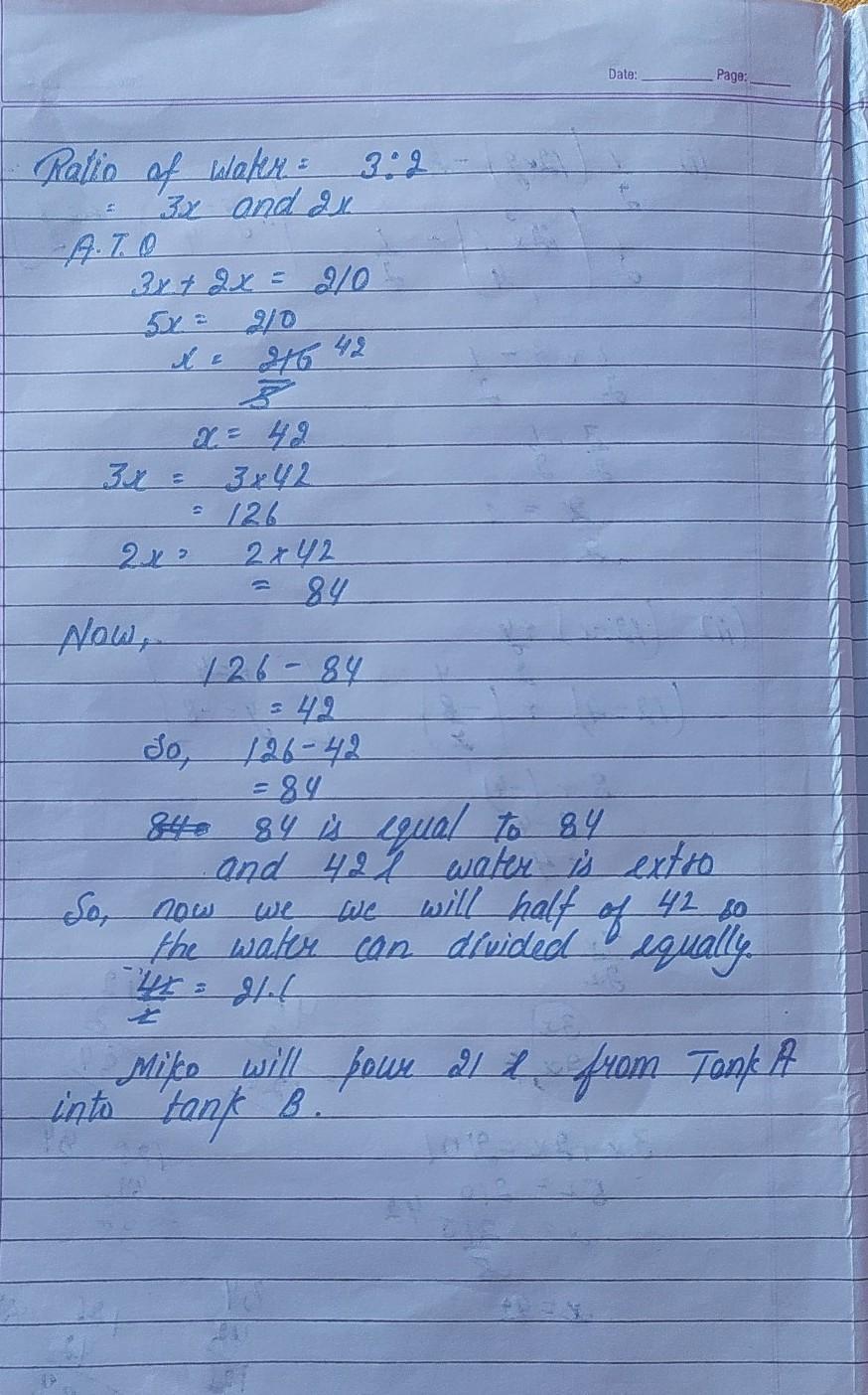 Miko Filled Two Tanks With Water. The Ratio Of The Amount Of Water In Tank A To Tank B Is 3 : 2. The