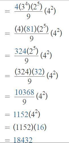 2^2 X 3^4 X 2^5/ 9 X 4^2