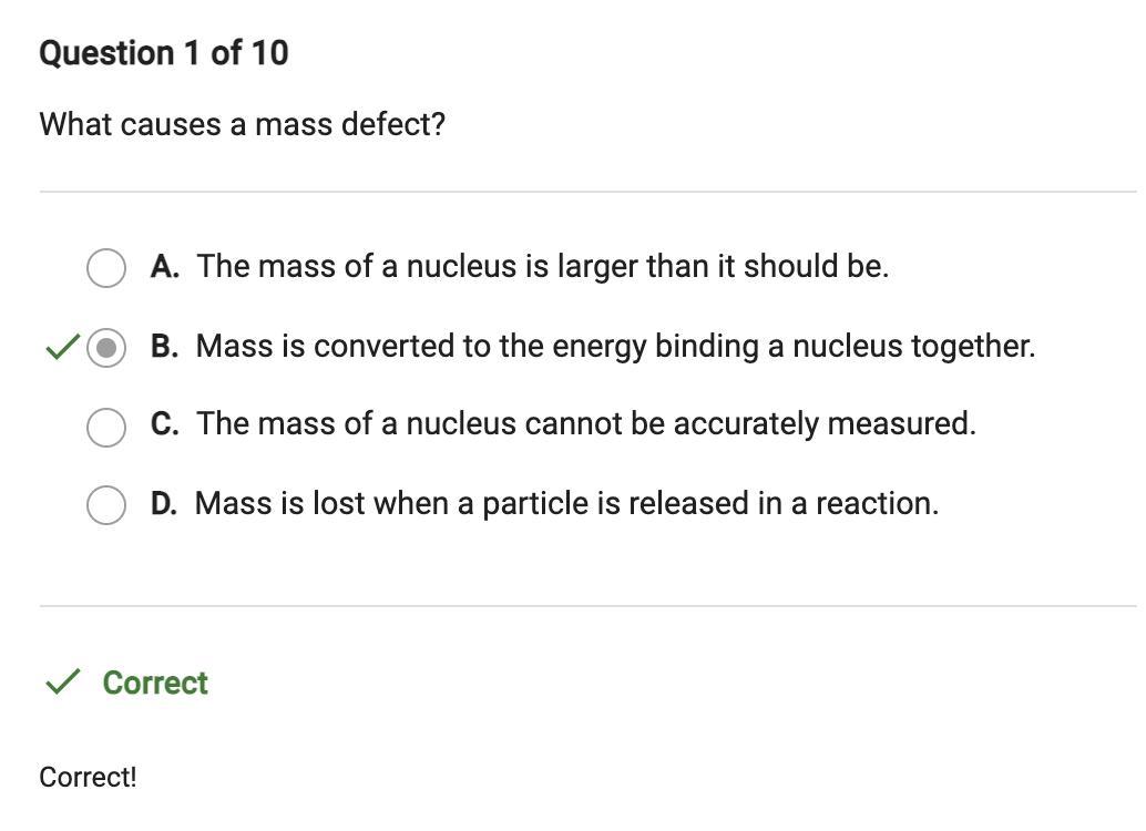 What Cause A Mass Defect?A. The Mass Of A Nucleus Is Larger Than It Should Be.B. The Mass Of A Nucleus