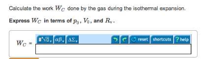 Calculate The Work WC Done By The Gas During The Isothermal Expansion. Express WC In Terms Of P0, V0,