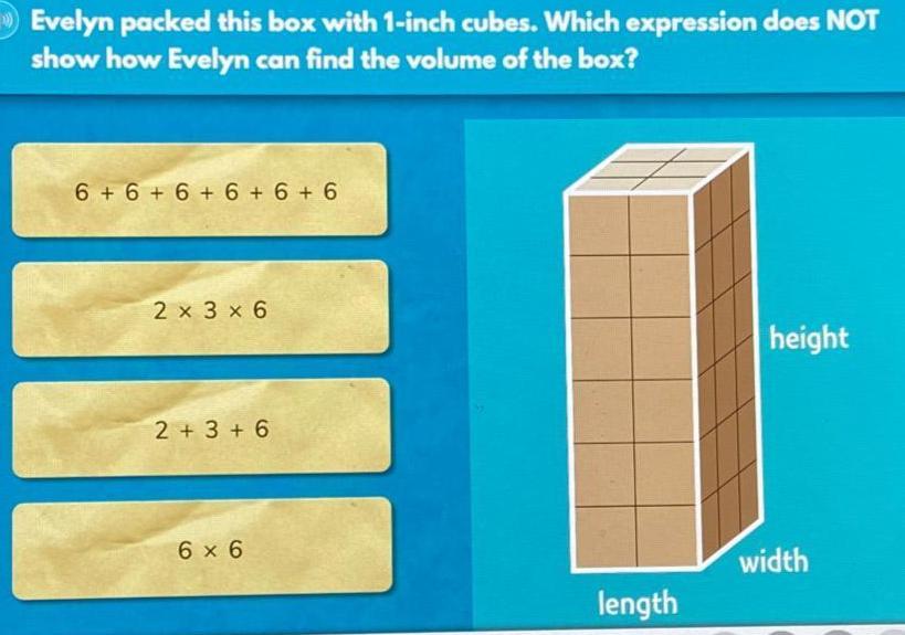 Evelyn Packed This Box With 1-inch Cubes. Which Expression Does NOT Show How Evelyn Can Find The Volume