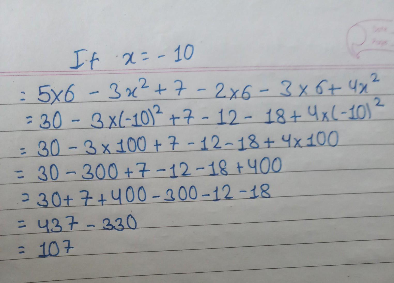 5x6-3x+7-2x6-3x6+4x For X = -10