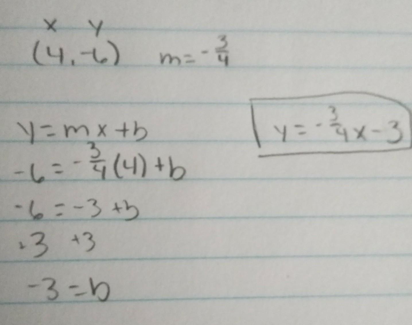 A Line Passes Through The HELP ME PLEASE Point (4, -6) And Has A Slope Of -3/4. Which Is The Equation