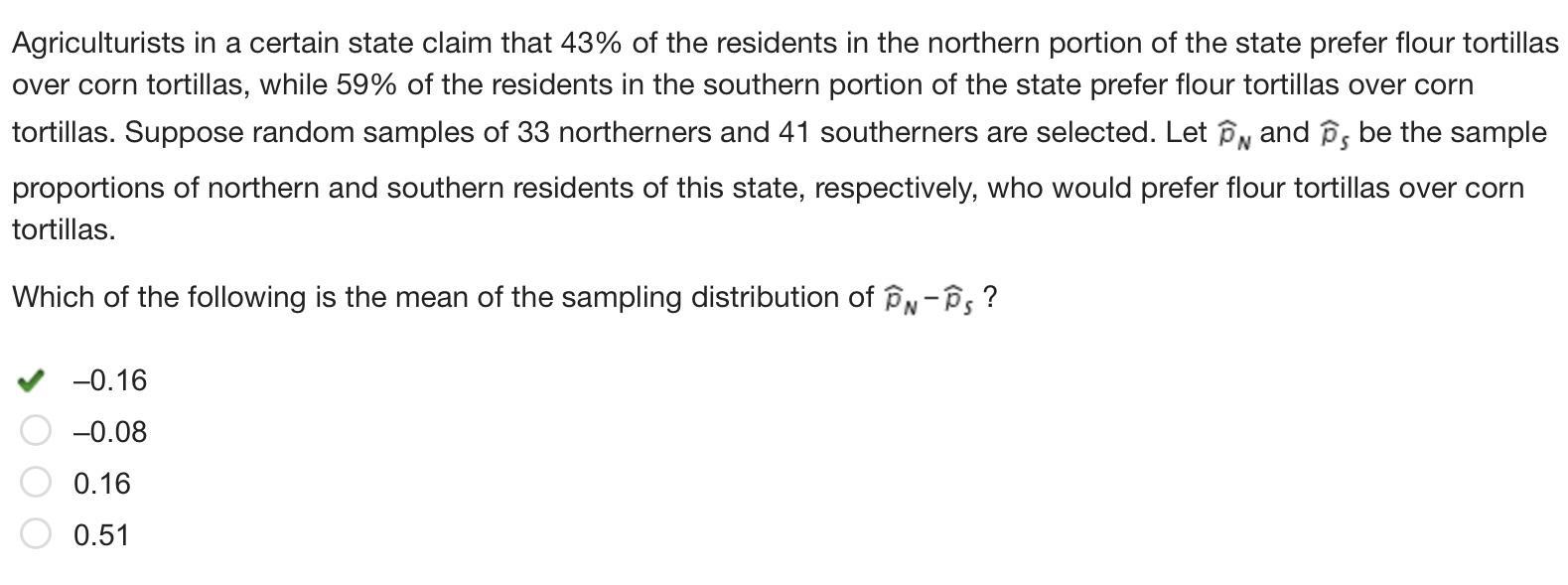 Agriculturists In A Certain State Claim That 43% Of The Residents In The Northern Portion Of The State