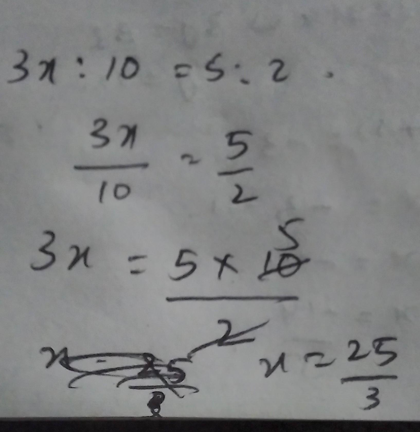 Given That3x : 10 = 5: 2Calculate The Value Of X.Give Your Answer In Its Simplest Form.X =