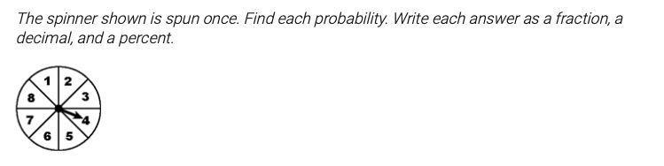 (PLEASE ANSWER A, B, AND C)Give Each Probability As A Simplified Fraction, Decimal, And Percent. If The