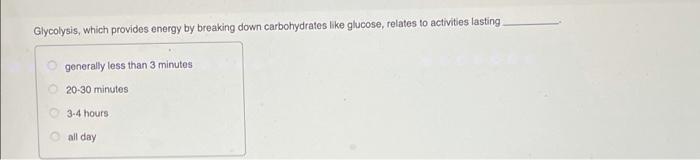Glycolysis, Which Provides Energy By Breaking Down Carbohydrates Like Glucose, Relates To Activities