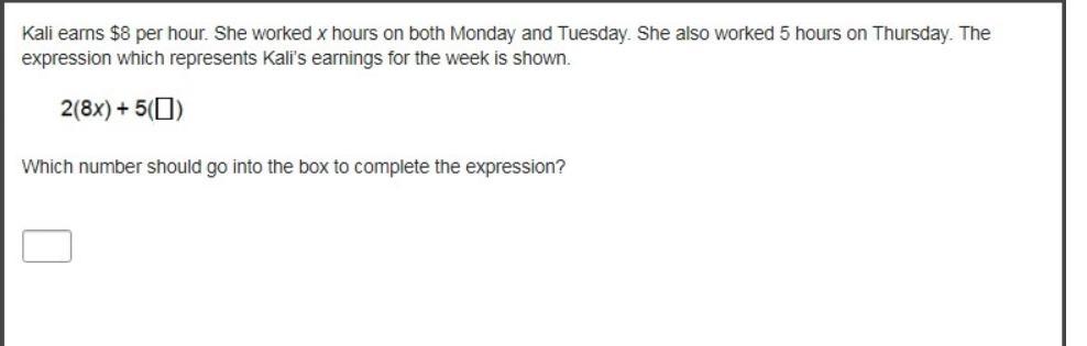 Kali Earns $8 Per Hour. She Worked X Hours On Both Monday And Tuesday. She Also Worked 5 Hours On Thursday.