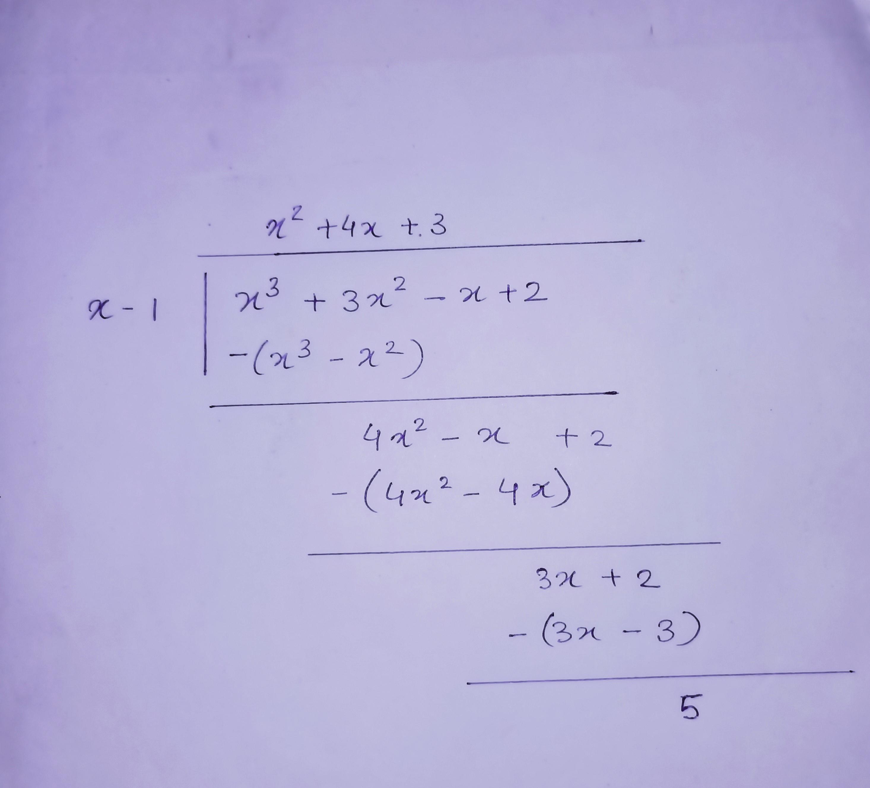 Divide Using Long Division. Check Your Answer(x3+3x2-x+2)/(x-1)