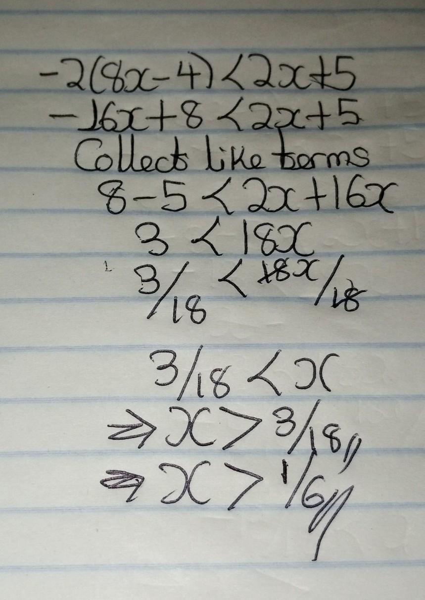 What Is The Solution To 2(8x 4) &lt; 2x + 5?x &gt; X Is Greater Than StartFraction 1 Over 6 EndFraction.x