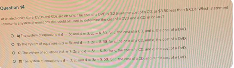 At An Electronics Store, DVDs And CDs Are On Sale. The Cost Of A DVD Is 3.2 Times The Cost Of A CD, Or