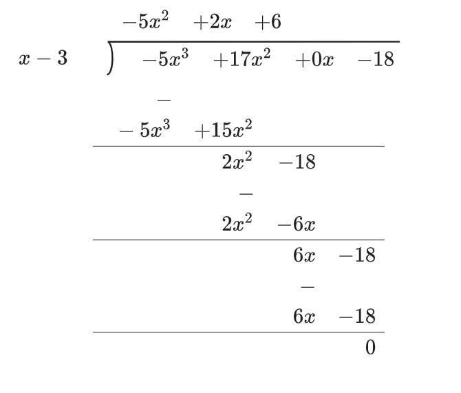 Use Synthetic Division To Find The Quotient And Remainder When -5x^3+17x^2-18 Is Divided By X-3