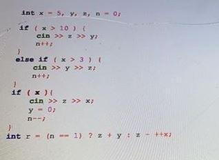 Consider The Above Code Segment.Which Of The Following Initial Values Of The Variable Y Would Result