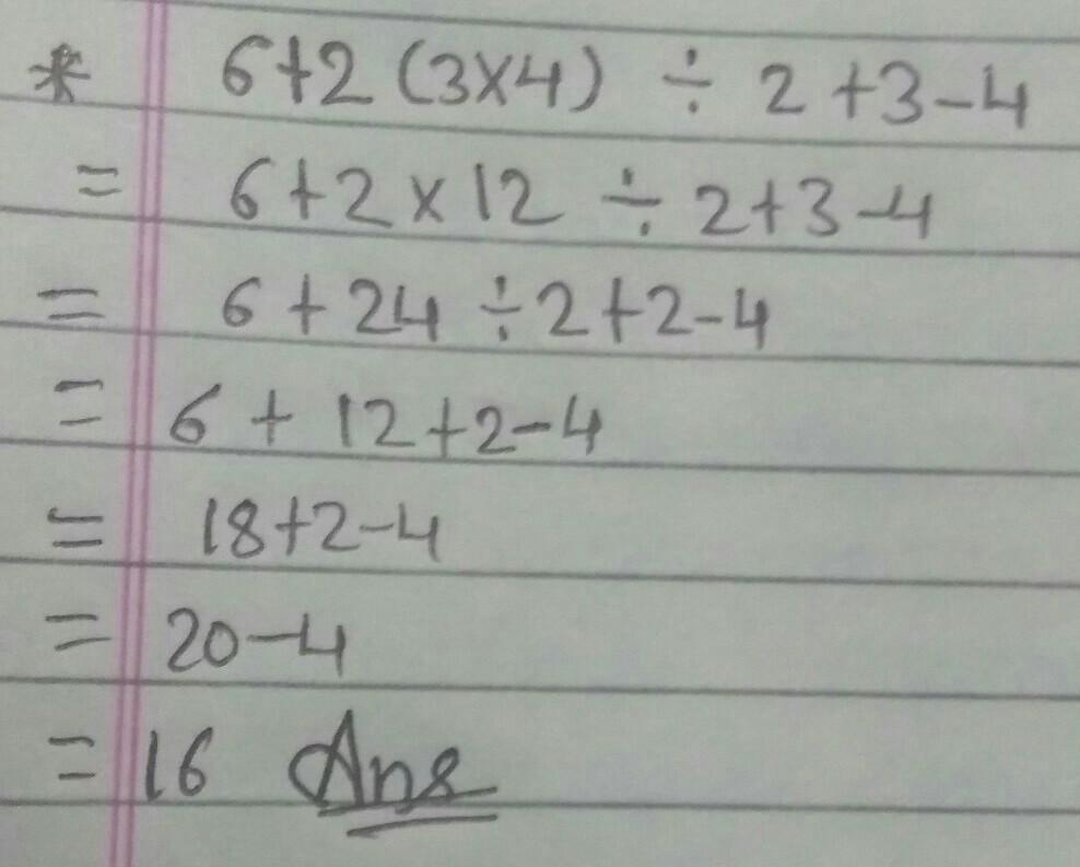 6+2(3x4) Divide 2 + 3-4