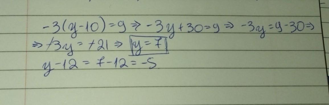 If "-3(y-10=9" What Is The Value Of Y-12