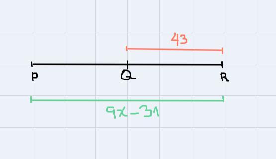 PR = 9x -31 And QR = 43: Find XQ Is The Midpoint Of PR