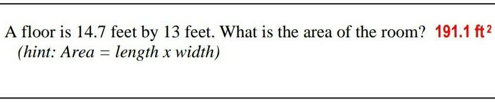 A Floor Is 14.7 Feet By 13 Feet. What Is The Area Of The Room? (hint: Area = Length X Width)