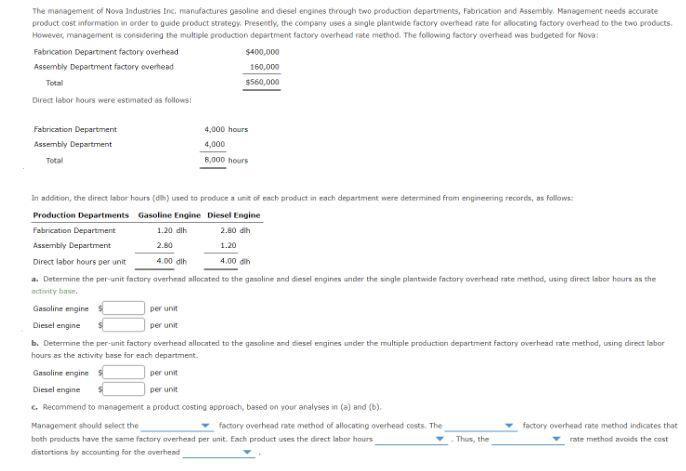The Management Of Nova Industries Inc. Manufactures Gasoline And Diesel Engines Through Two Production