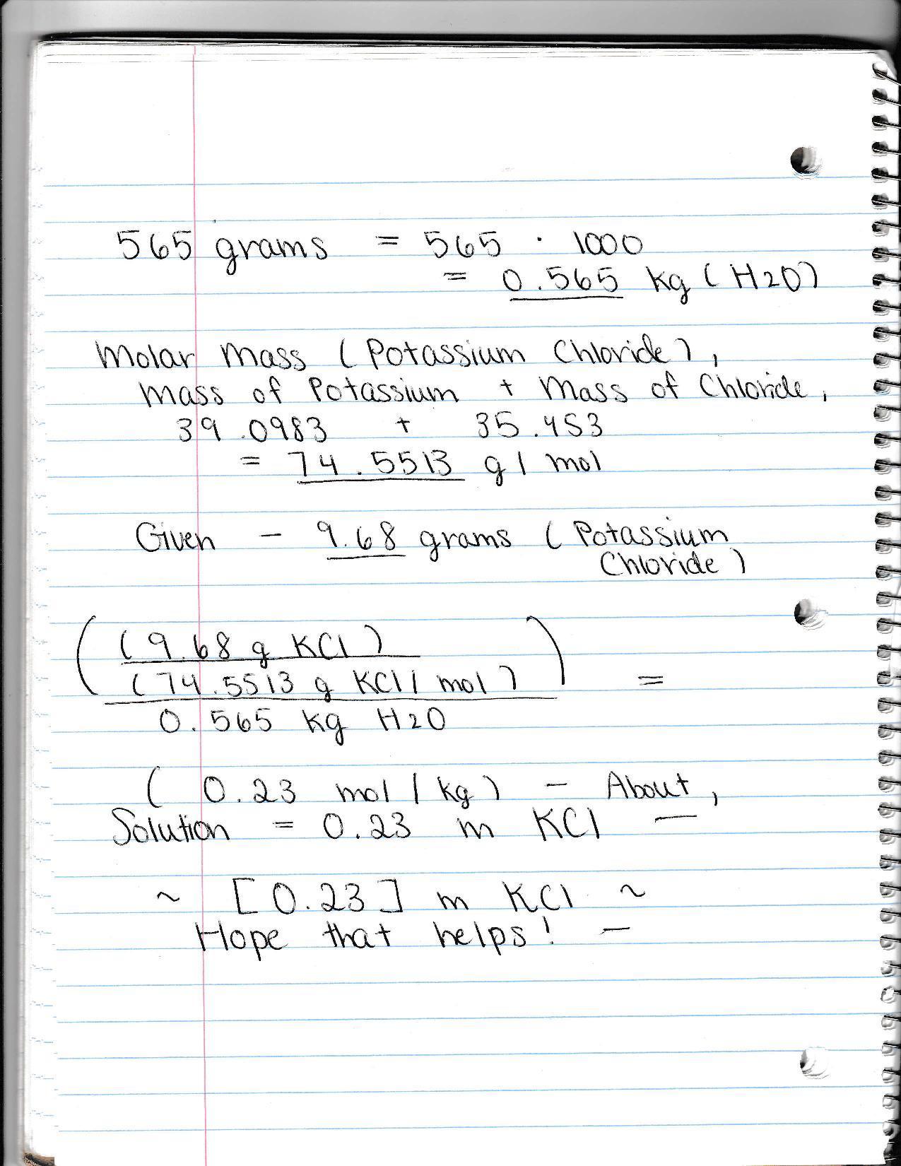 Mixtures And SolutionsA Solution Is Made By Dissolving9.68 G Of Potassium Chloride(KCI) In 565 G Of Water.What