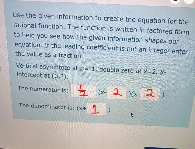 Use The Given Information To Create The Equation For The Rational Function. The Function Is Written In