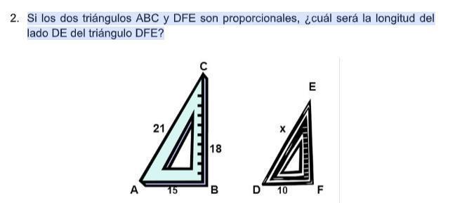 Si Los Dos Tringulos ABC Y DFE Son Proporcionales, Cul Ser La Longitud Del Lado DE Del Tringulo DFE?