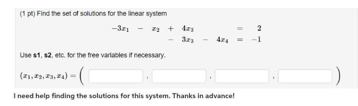 Find The Set Of Solutions For The Linear System Use S1, S2, Etc. For The Free Variables If Necessary.