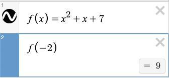 PLEASE ANSWER ASAP!!!!Find Find F(-2) If F(x) = X^2 + X + 7