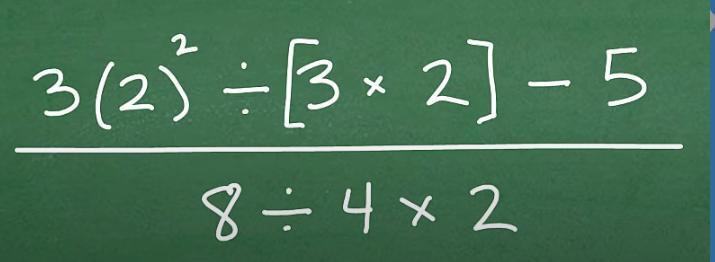3 (2) ^2 Divide [3 X 2] - 5__________________ 8 Divide 4 X 2 