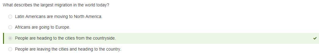 Item 3What Describes The Largest Migration In The World Today?People Are Leaving The Cities And Heading