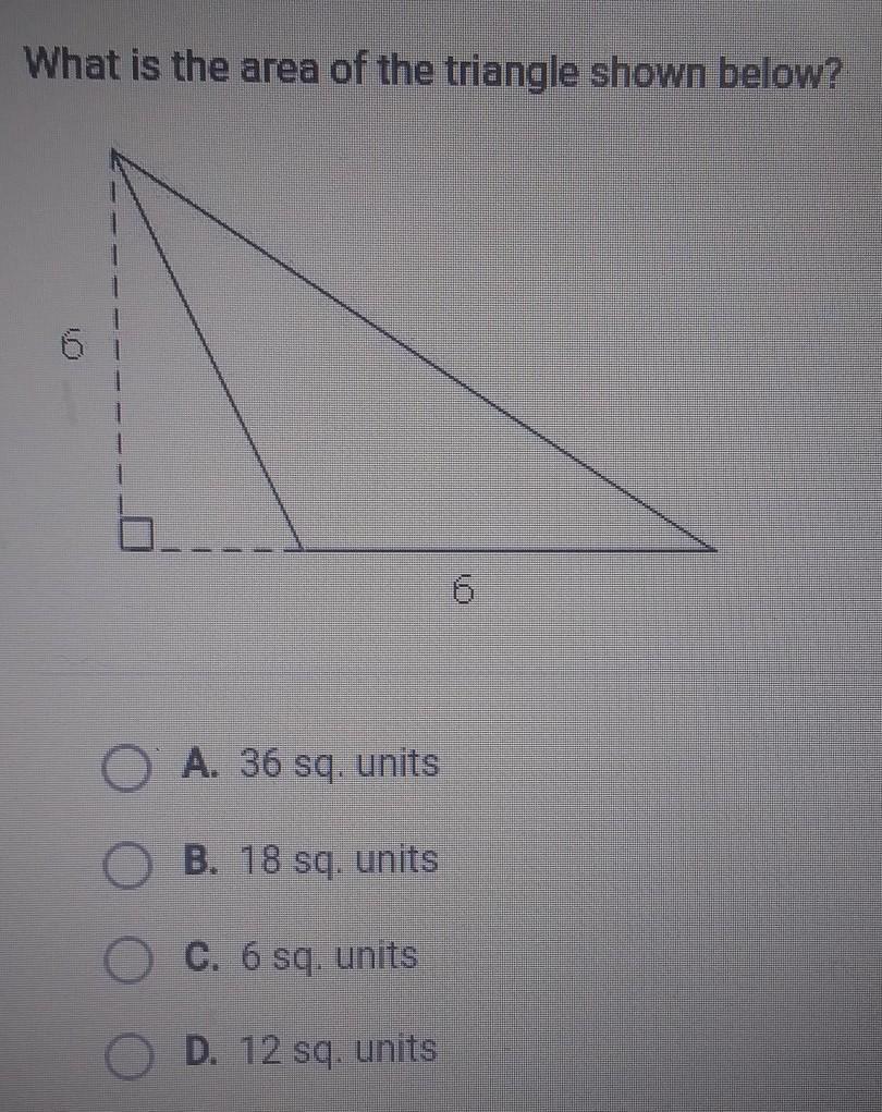 3 What Is The Area Of The Gray Triangle Shown Below? A 36 Square Units B 18 Square Units C 12 Square