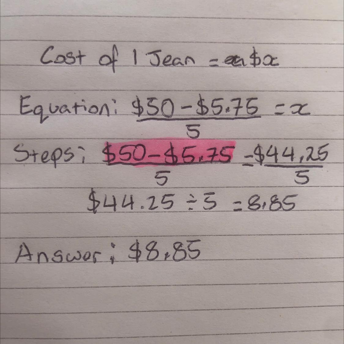 Jake Gave The Cashier $50 To Pay For 5 Pairs Of Jeans. The Cashier Gave Him$5.75 In Change. Each Pair