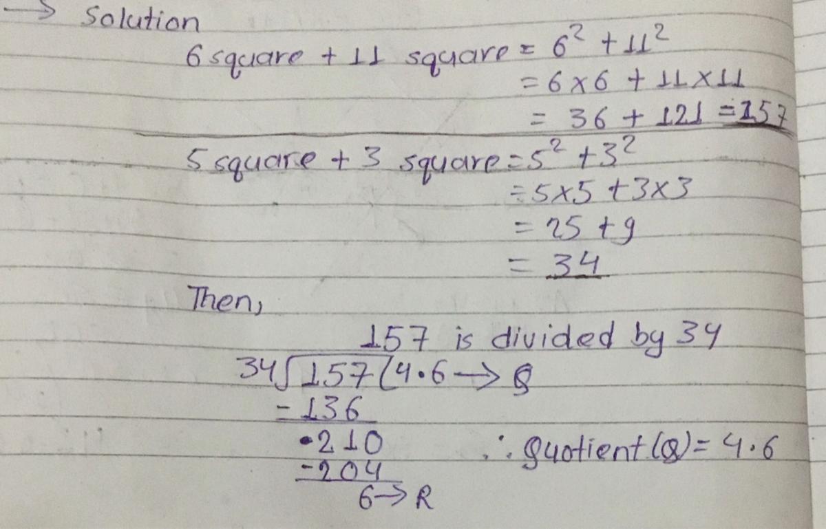 What Is The Following Quotient?6square + 11square Divided By 5square +3 Square 