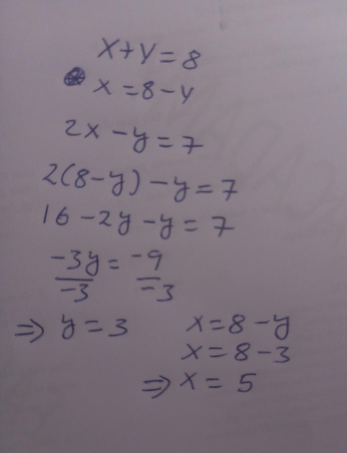 X+y = 8 And 2x-y=7 Anyone Can Help