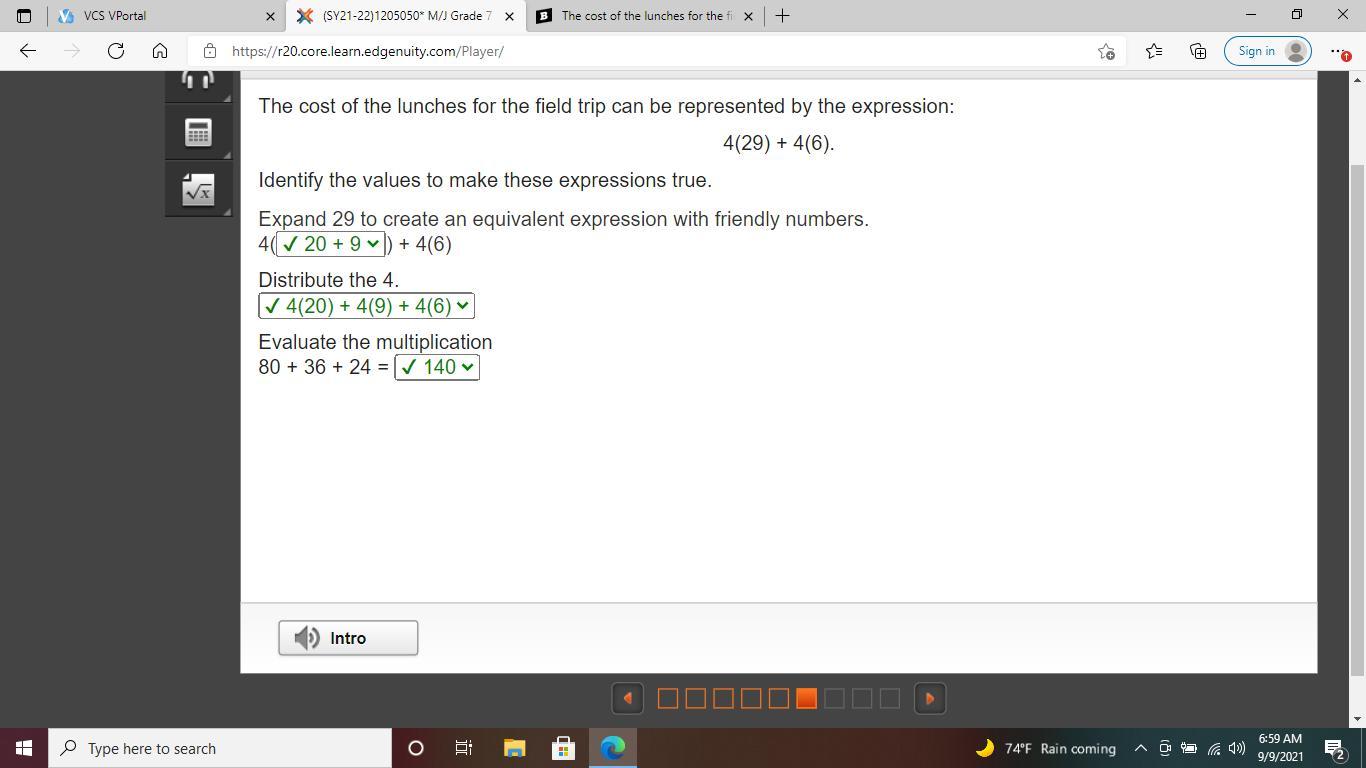 The Cost Of The Lunches For The Field Trip Can Be Represented By The Expression:4(29) + 4(6).Identify