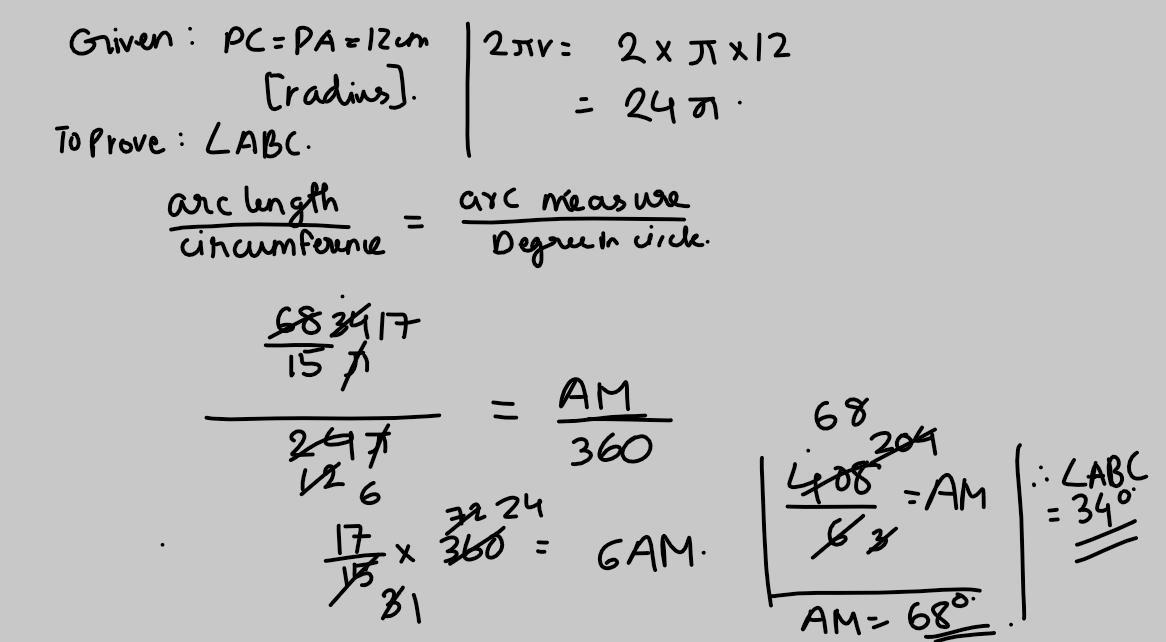 Angle ABC Is Inscribed In Circle P The Length Of PC Is 12 Units The Arc Length Of A C Is 68/15 Pi What