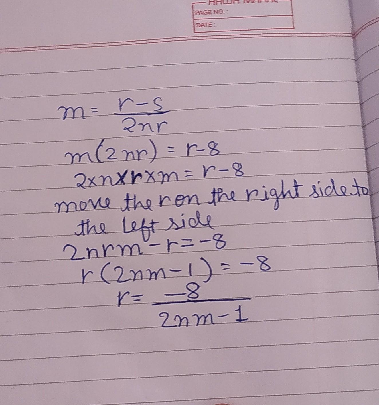 Given That M=r-s/2nrMake R The Subject .PLEASE I NEED IT NOW.THANK YOU . WHOEVER ANSWERS FIRST I WILL