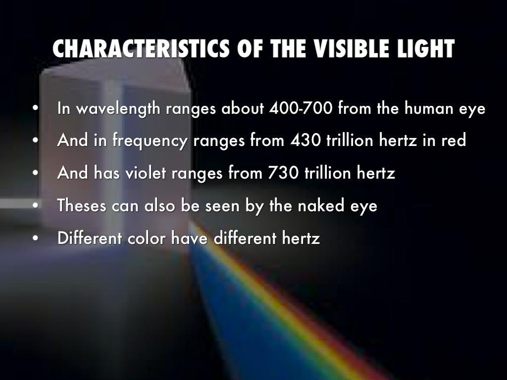 Characteristics Of Visible