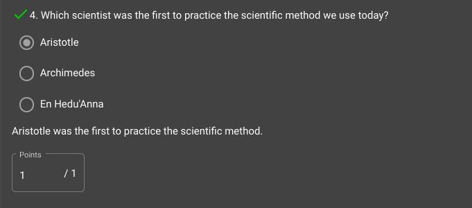 Which Scientist Was The First To Practice The Scientific Method We Use Today?ArchimedesAristotleEn Hedu'Anna