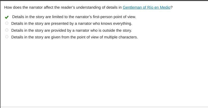 How Does The Narrator Affect The Readers Understanding Of Details In Gentleman Of Ro En Medio?Details