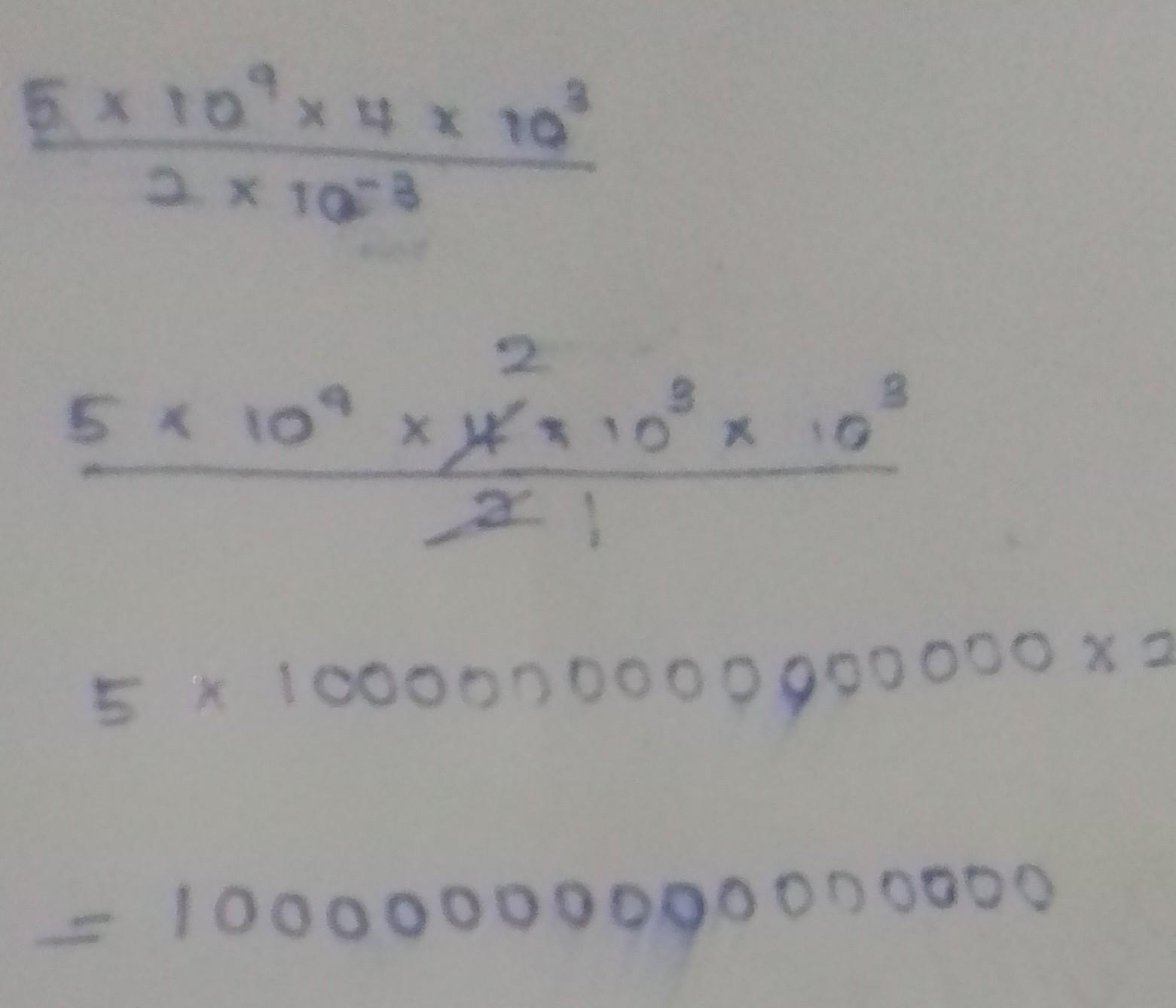 5multipled 10the Power 5 Multipiled 4 Multipled 10 To The Power 3 Divided By 2 Multipled By 10 To The