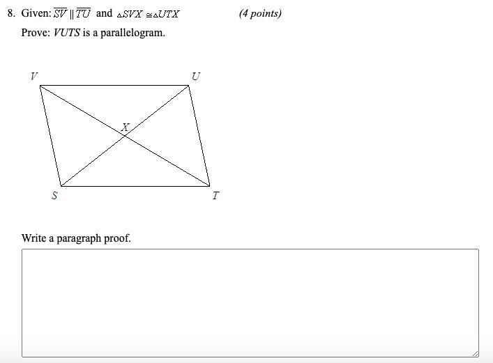 Give Line SV Parallels Line TU And Triangle SVX =~ Triangle UTXProve: VUTS Is A ParallelogramWrite A