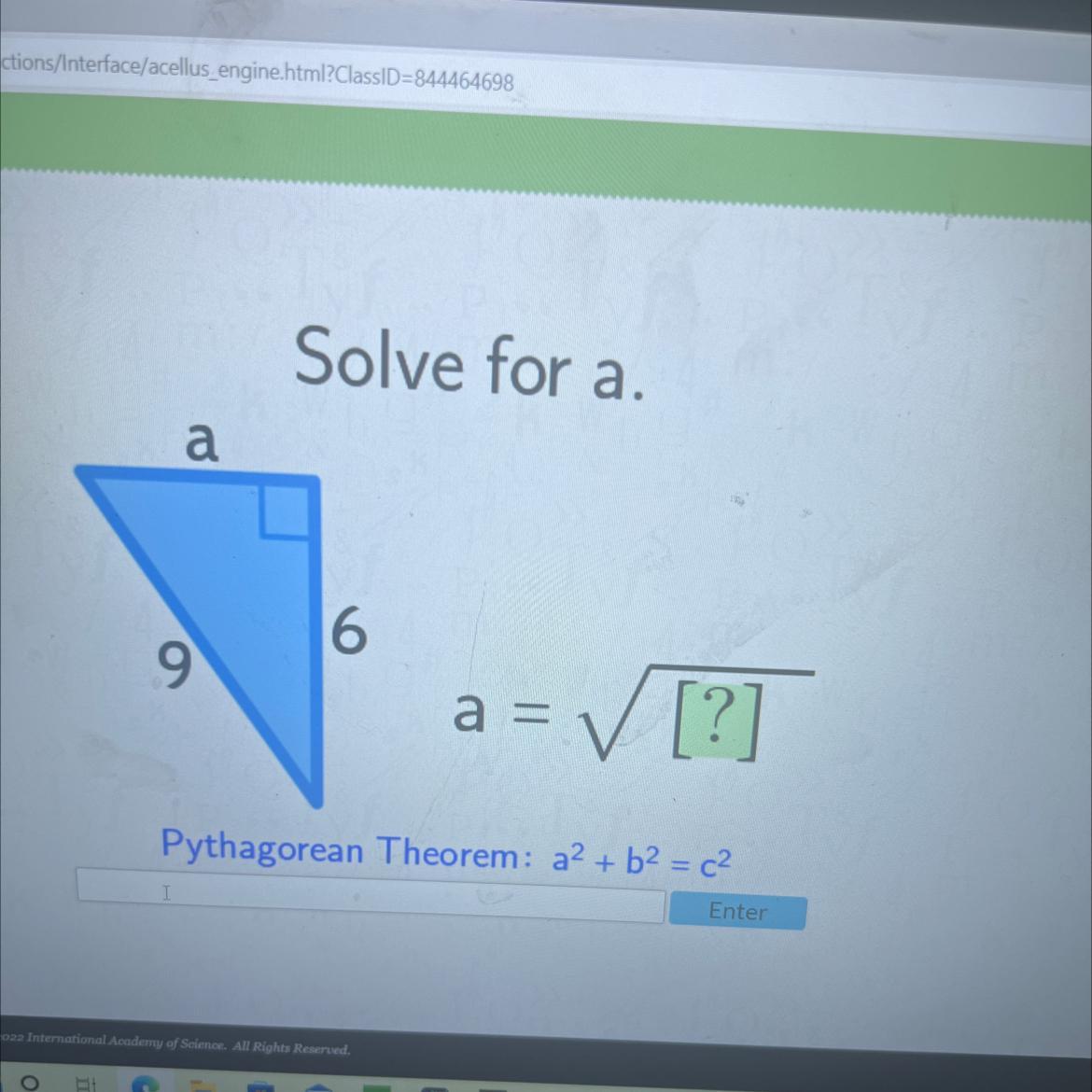 Solve For A.69a = = [?]Pythagorean Theorem: A2 + B = Ca