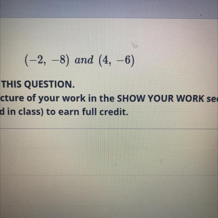 Find The Slope Using The Formula.(-2, -8) And (4, -6)