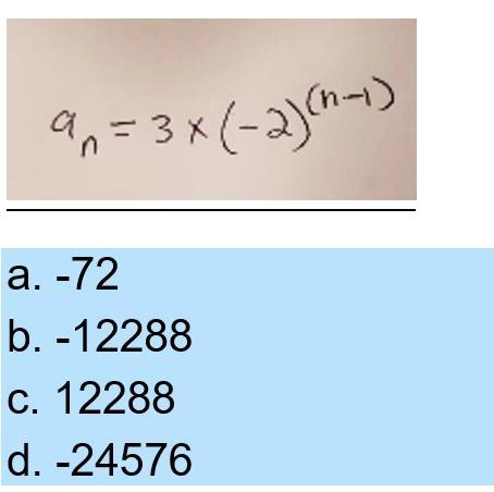 What Is The 13th Term Of The Geometric Sequence With This Explicit Formula?an-3-(-2)(n-1)
