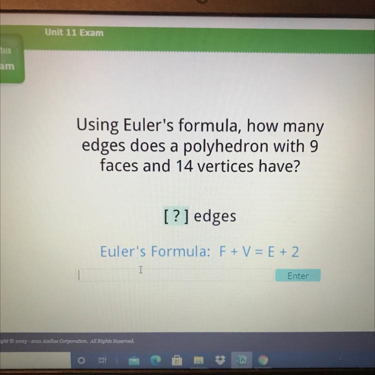 Using Eulers Formula, How Many Edges Does A Polyhedron With 9 Faces And 14 Vertices Have? Thank You 