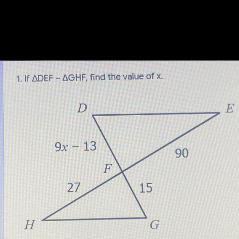 No Links! If DEF~GHF, Find The Value Of X. 