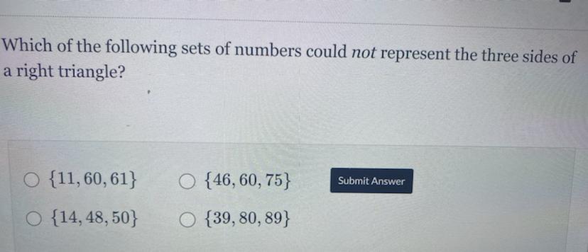 Which Of The Following Sets Number Could Not Represent The Three Sides Of A Right Triangle 